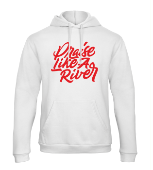 T-Shirt: Praise like a river